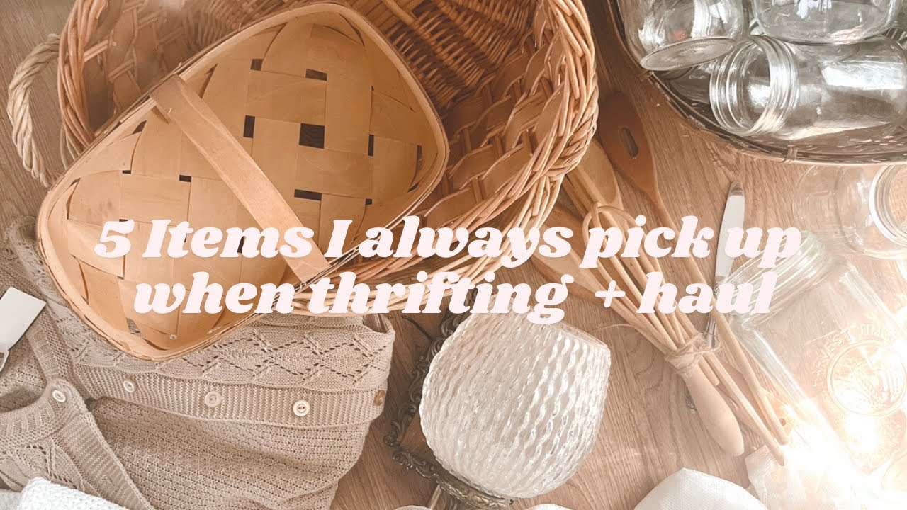 thrift haul + 5 items I always pick up when thrifting