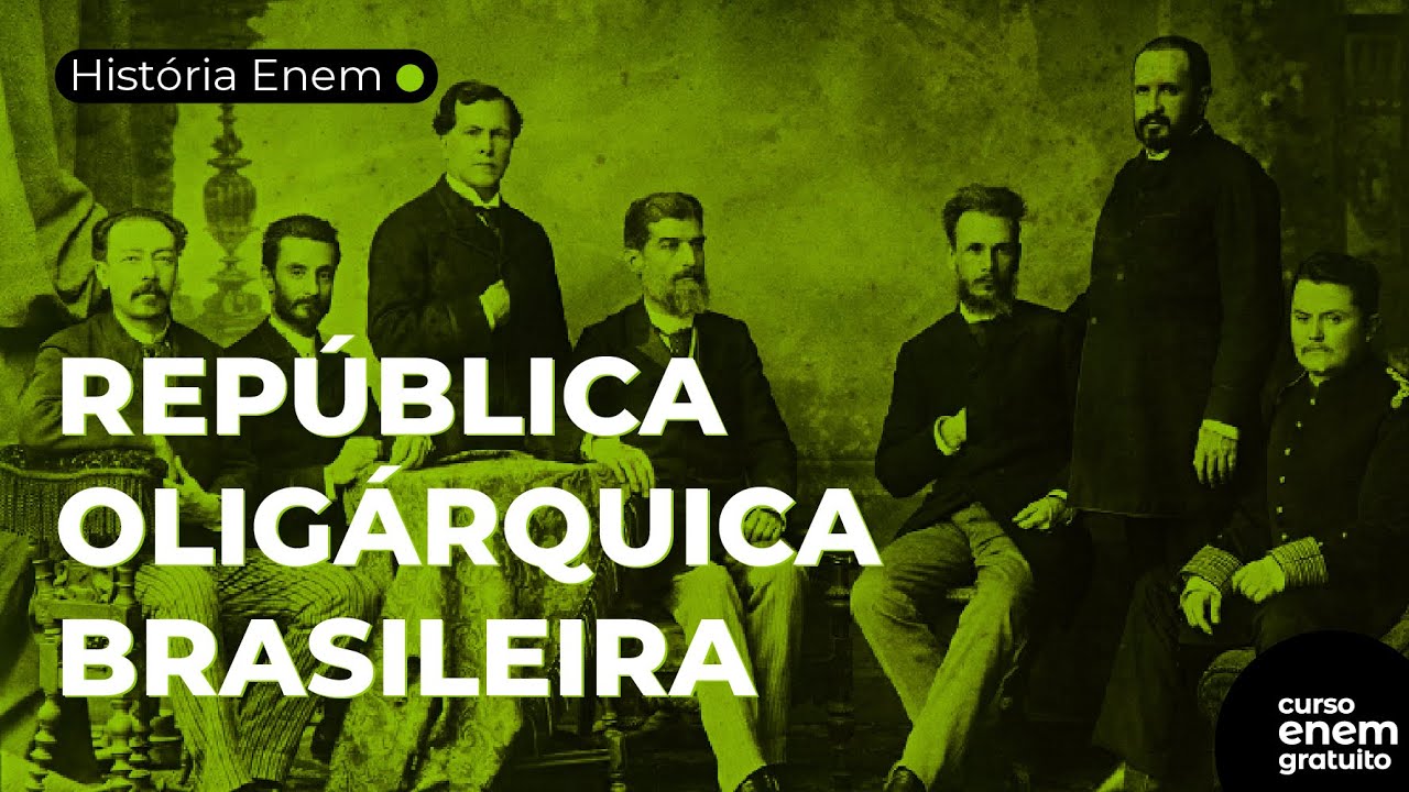 REPÚBLICA OLIGÁRQUICA BRASILEIRA | Resumo de História Enem