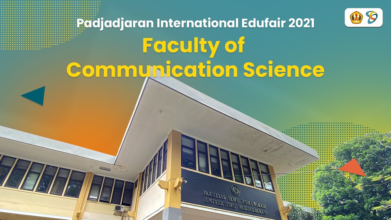 Padjadjaran International Edufair 2021 - Faculty of Comunication Science