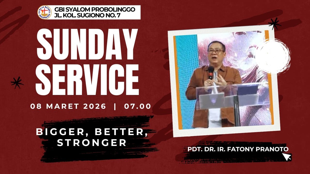IBADAH ONLINE GBI SYALOM PROBOLINGGO - Pdt.Dr.Ir.Fatony Pranoto MINGGU PAGI, 8 MARET 2026 - Pk 07.00