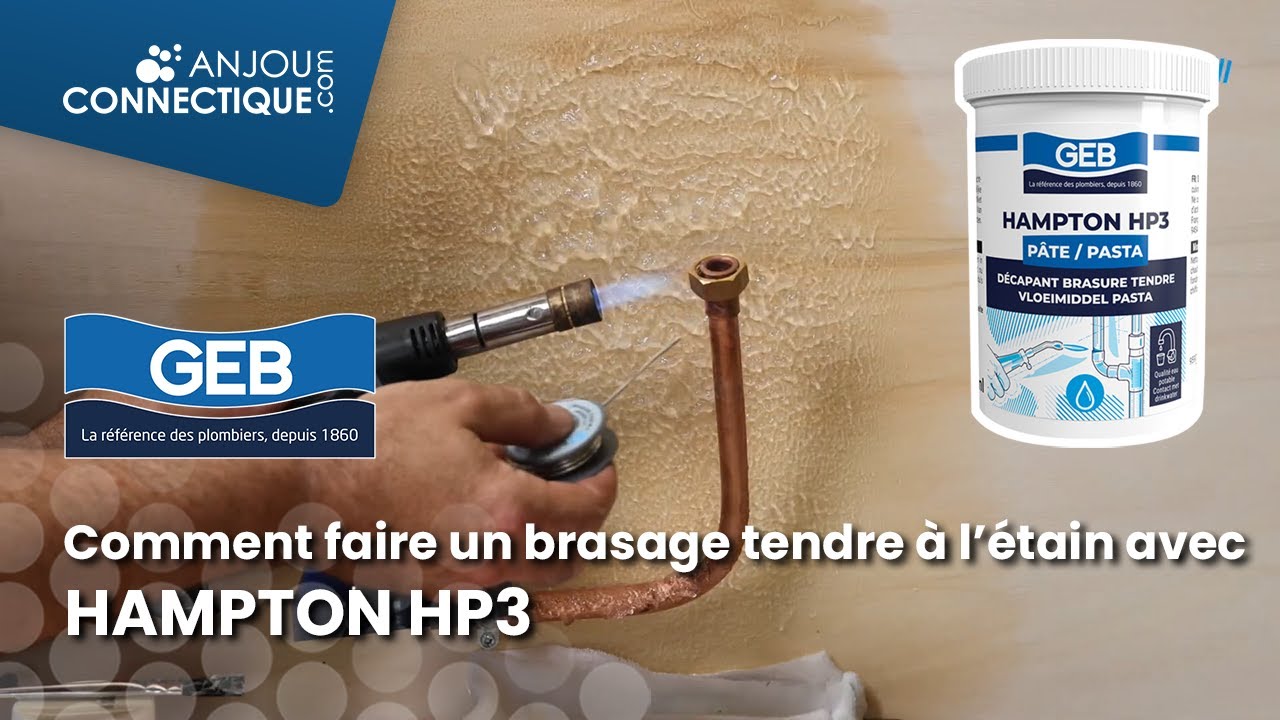 Comment faire un brasage tendre à l’étain avec HAMPTON HP3 de GEB