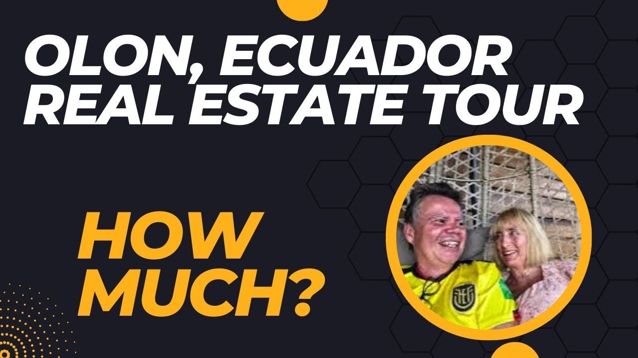 Kris and Mike - Olon, Ecuador 2024 Real Estate House Tour