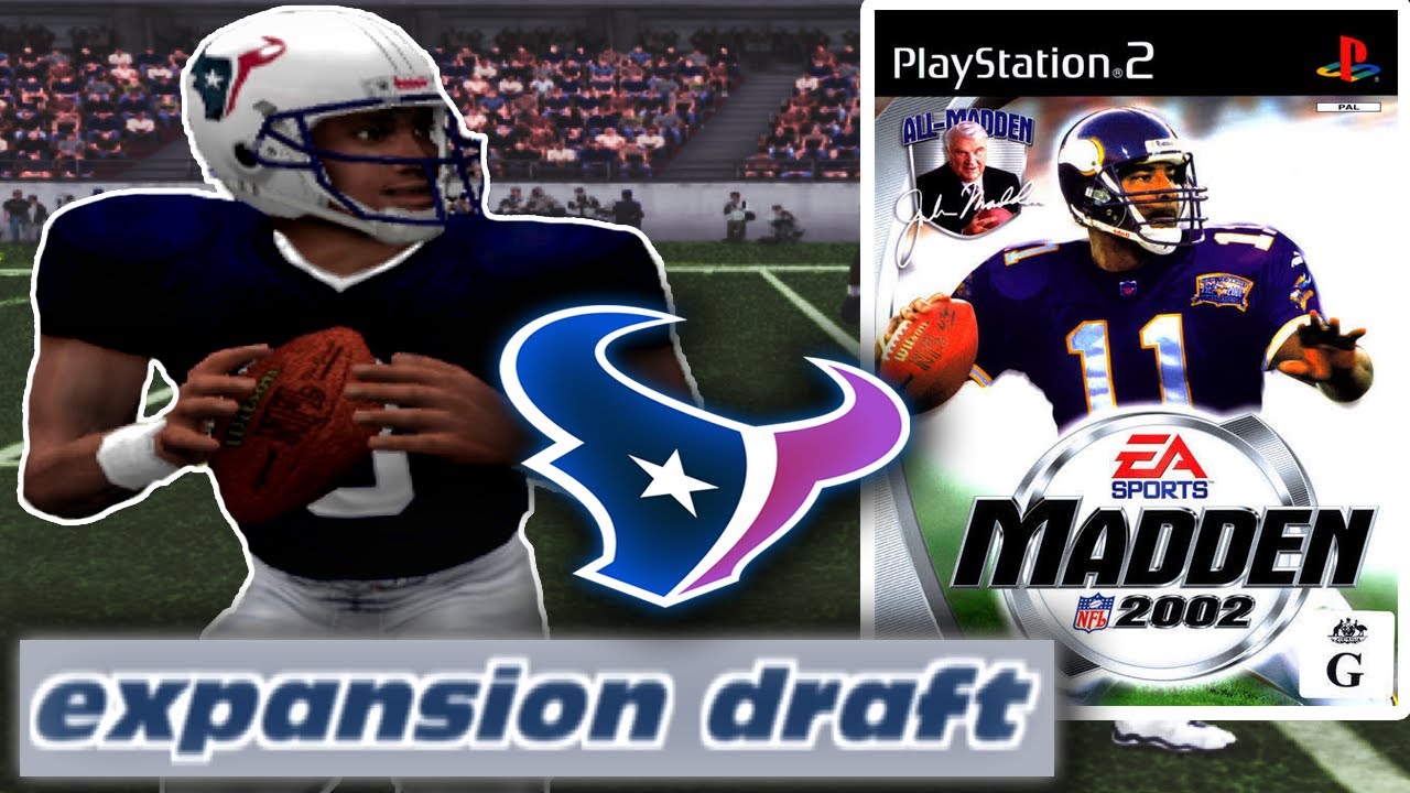 EXPANSION TEXANS! -- Rebuilding the WORST team in every Madden (Madden 2002 Houston Texans Rebuild)