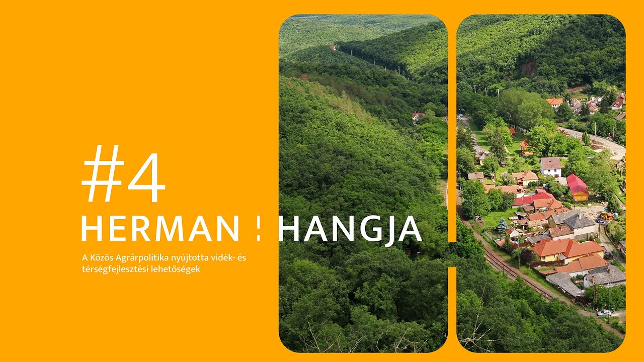 Herman hangja #4 // A Közös Agrárpolitika nyújtotta vidék- és térségfejlesztési lehetőségek