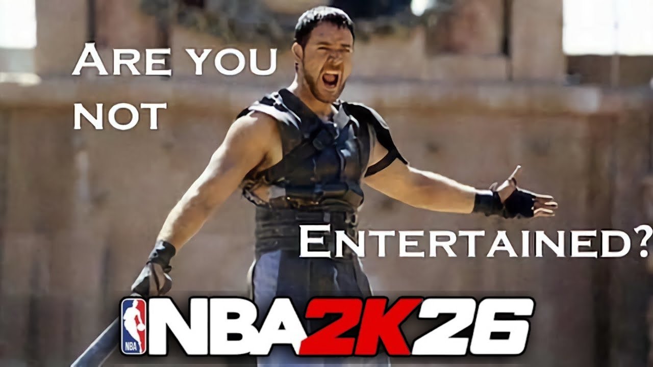ARE YOU NOT ENTERTAINED?! | NBA 2K26