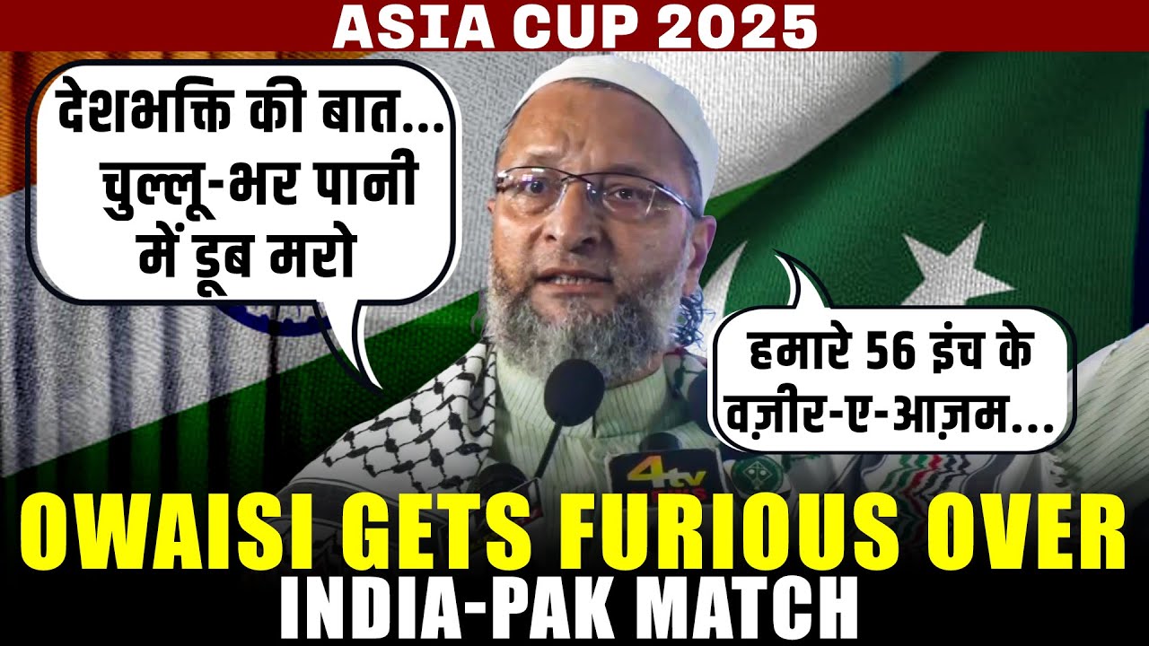 LIVE: Asaduddin Owaisi gets ‘angry’ on Centre over India –Pakistan Asia cup match | Pahalgam Attack