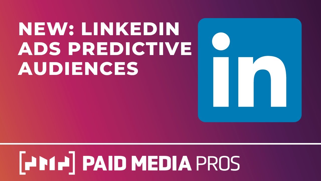 LinkedIn Predictive Audiences