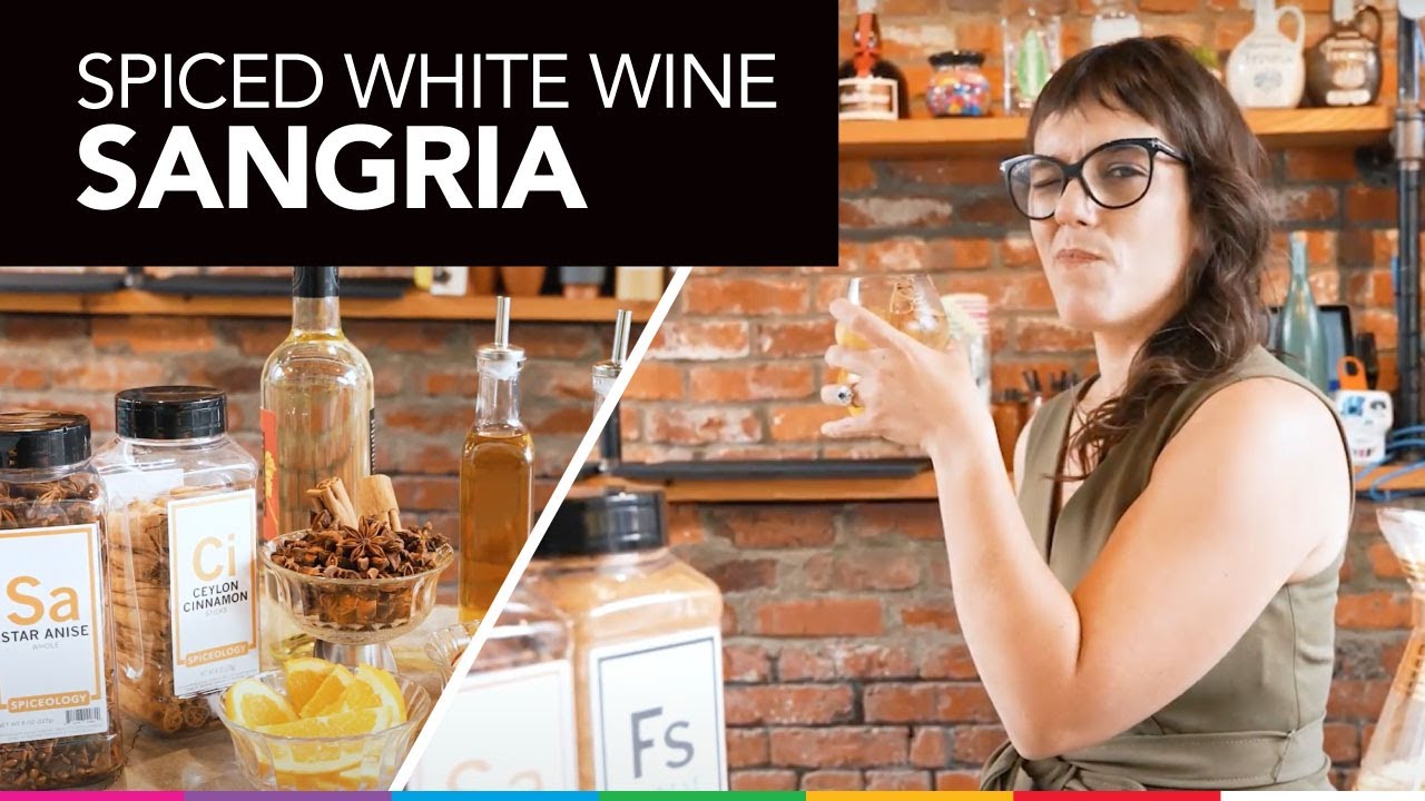 Spiceology Mixology - Spiced White Wine Sangria Recipe