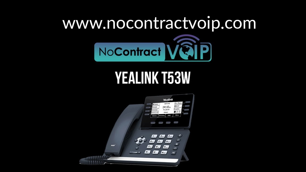 NoContractVoIP: Yealink T53W Tutorial / Setup