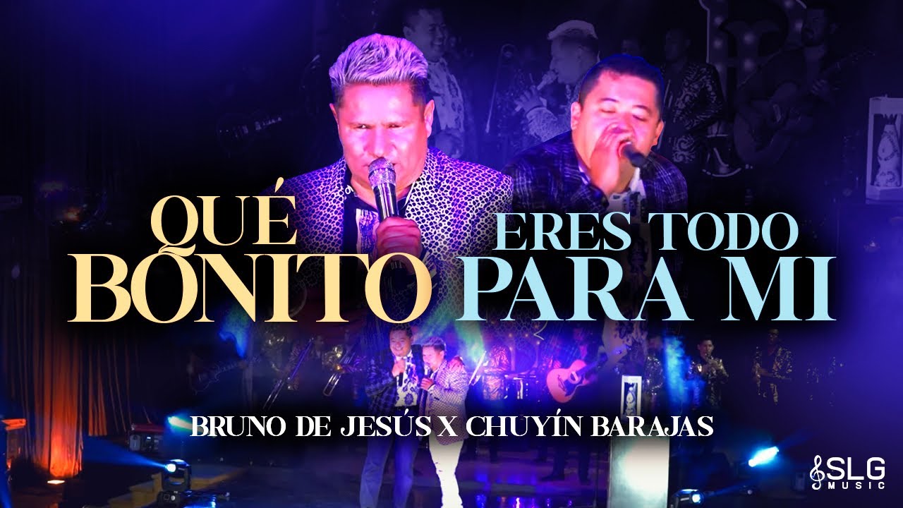 Bruno de Jesús X  Chuyin Barajas - Qué Bonito/Eres Todo Para Mí (En Vivo)