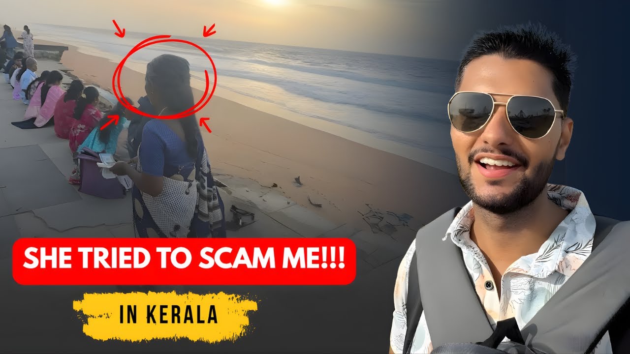 SHE TRIED TO SCAM ME IN KERALA! (Watch Before You Go)