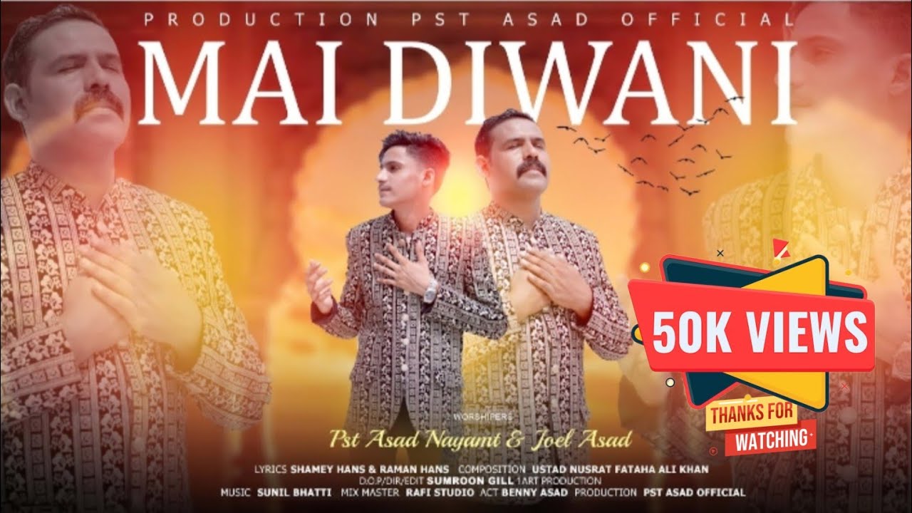 Mai Diwani  || New Masihi Geet 2024 || Pastor Asad Nayamt & Joel Asad