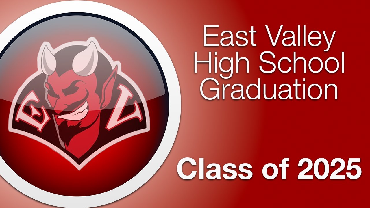 East Valley High School Graduation 2025