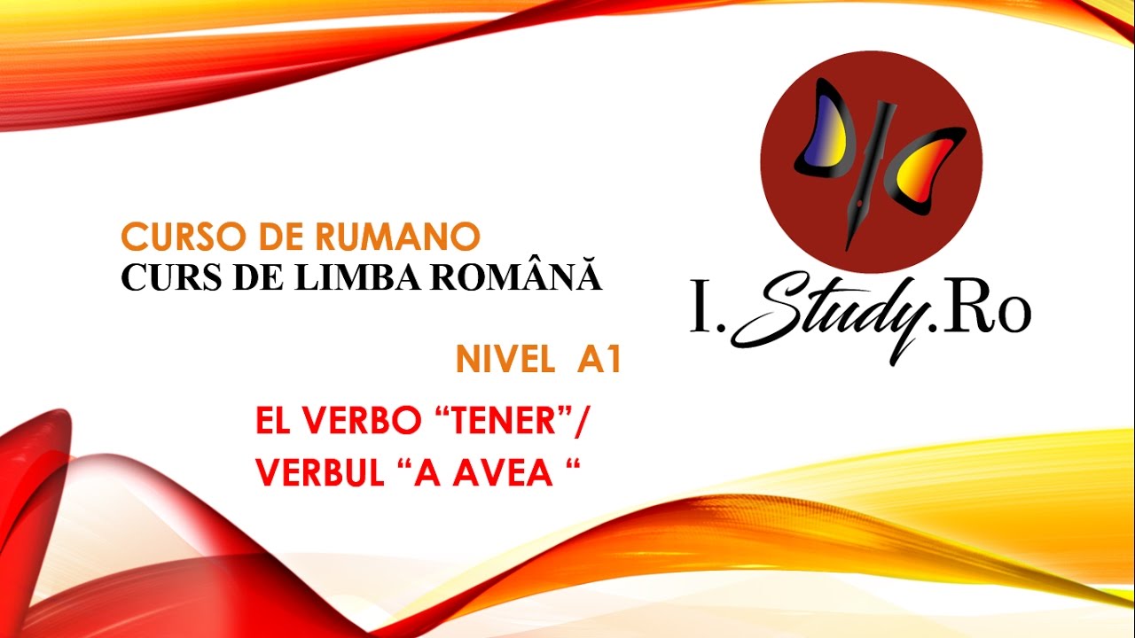 El verbo TENER (A AVEA) en rumano - 📚CURSO para APRENDER RUMANO nivel A1✅ #11 IStudyRO