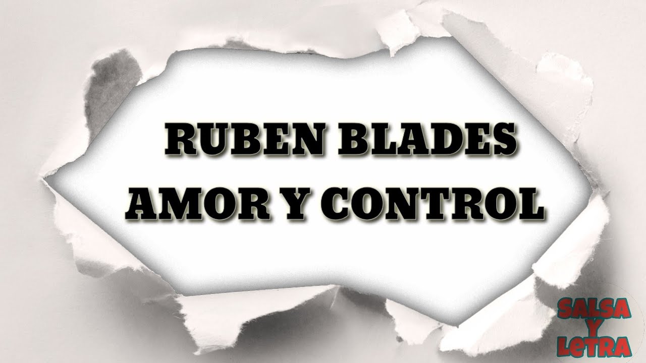RUBEN BLADES - AMOR Y CONTROL