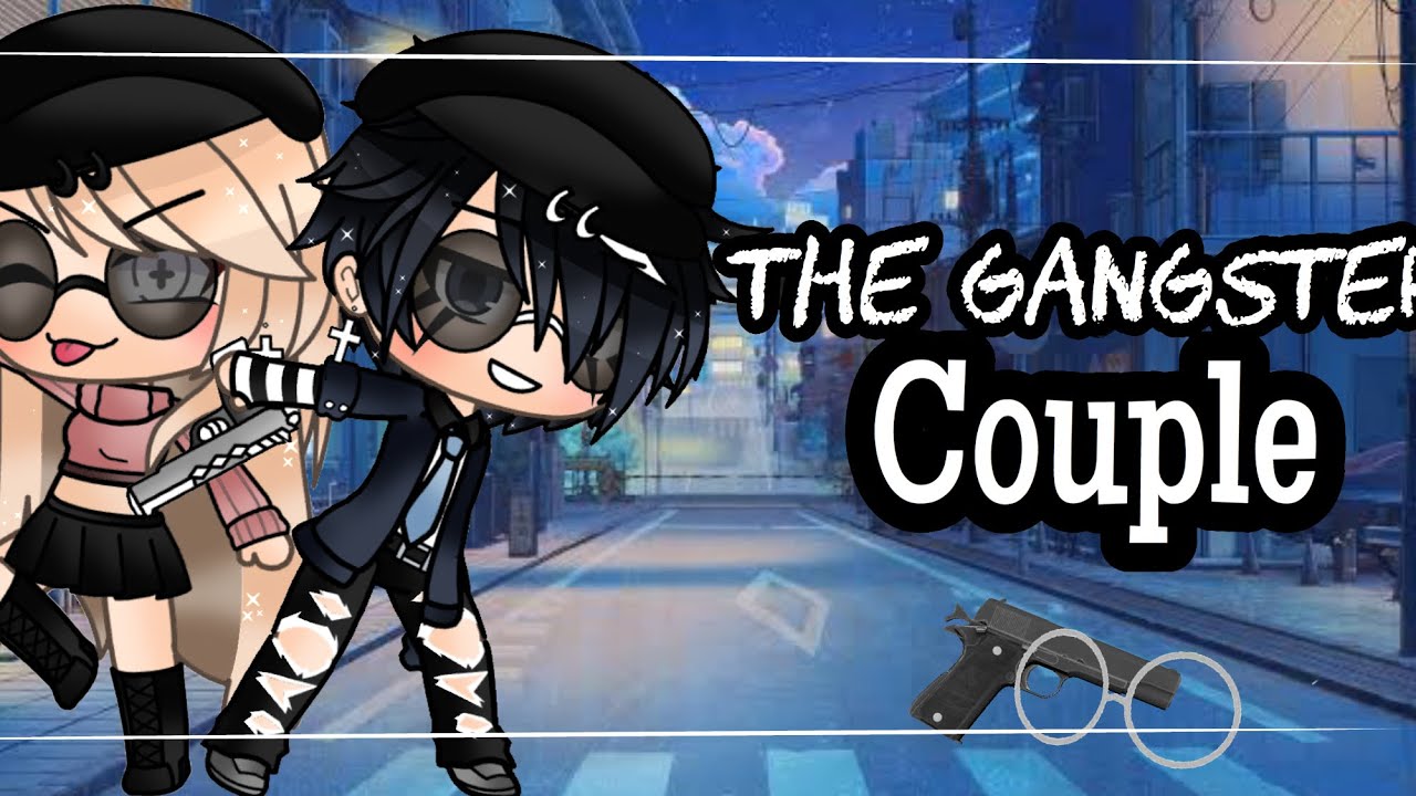 The Gangster Couple🍒Gacha Life🍒 || GLMM || ORIGINAL?! || ~ jeshi