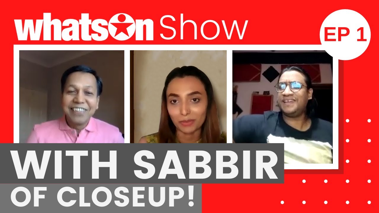 WhatsOn Show with Sabbir of Closeup 1 | Ep-01