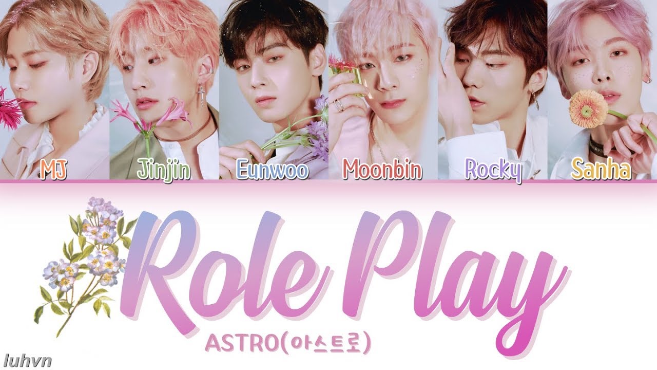 ASTRO (아스트로) - ‘Role Play’ LYRICS [HAN|ROM|ENG COLOR CODED] 가사