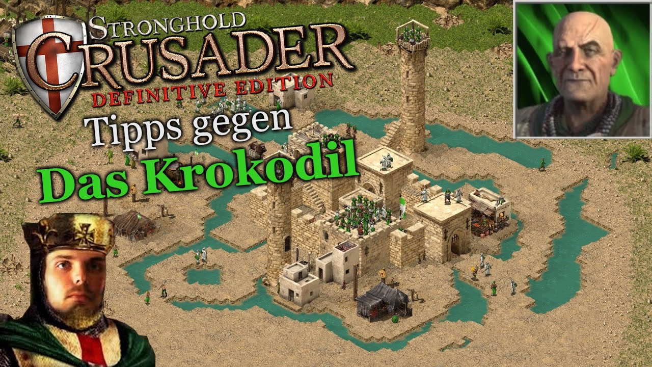 Tipps gegen des Krokodil! | Stronghold Crusader: DE