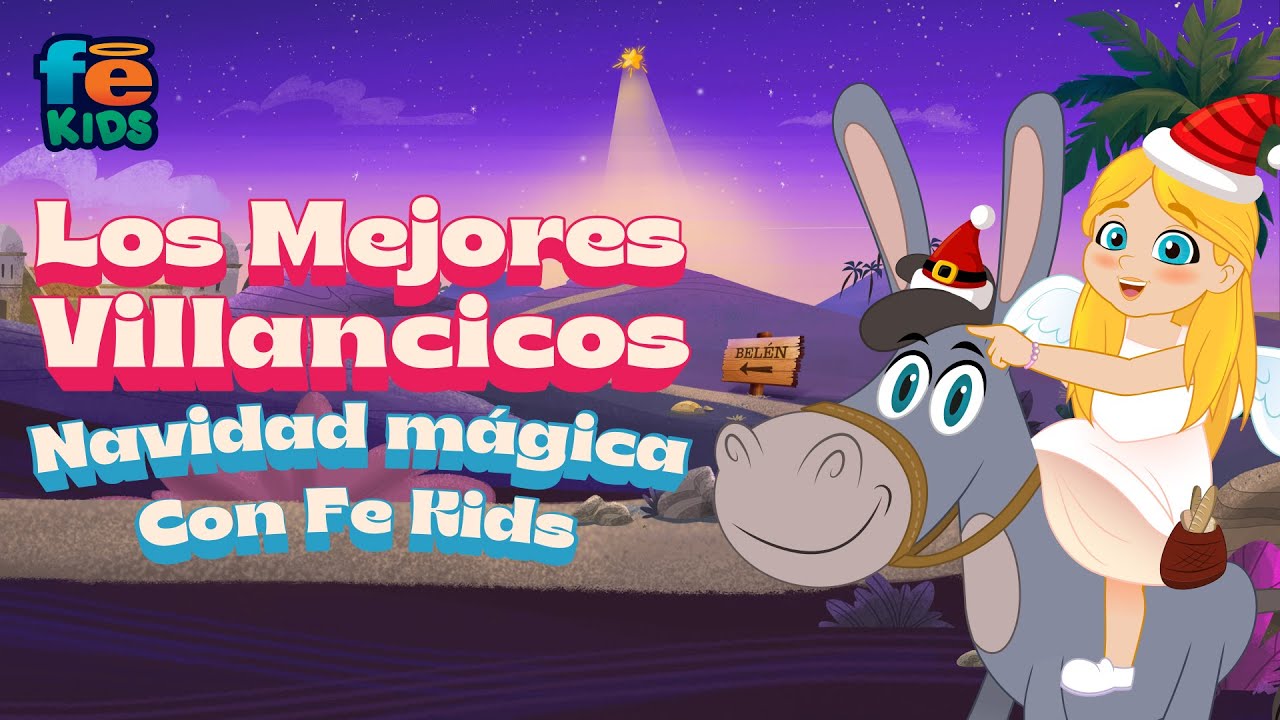 Los Mejores Villancicos, Navidad M&aacute;gica Con Fe Kids