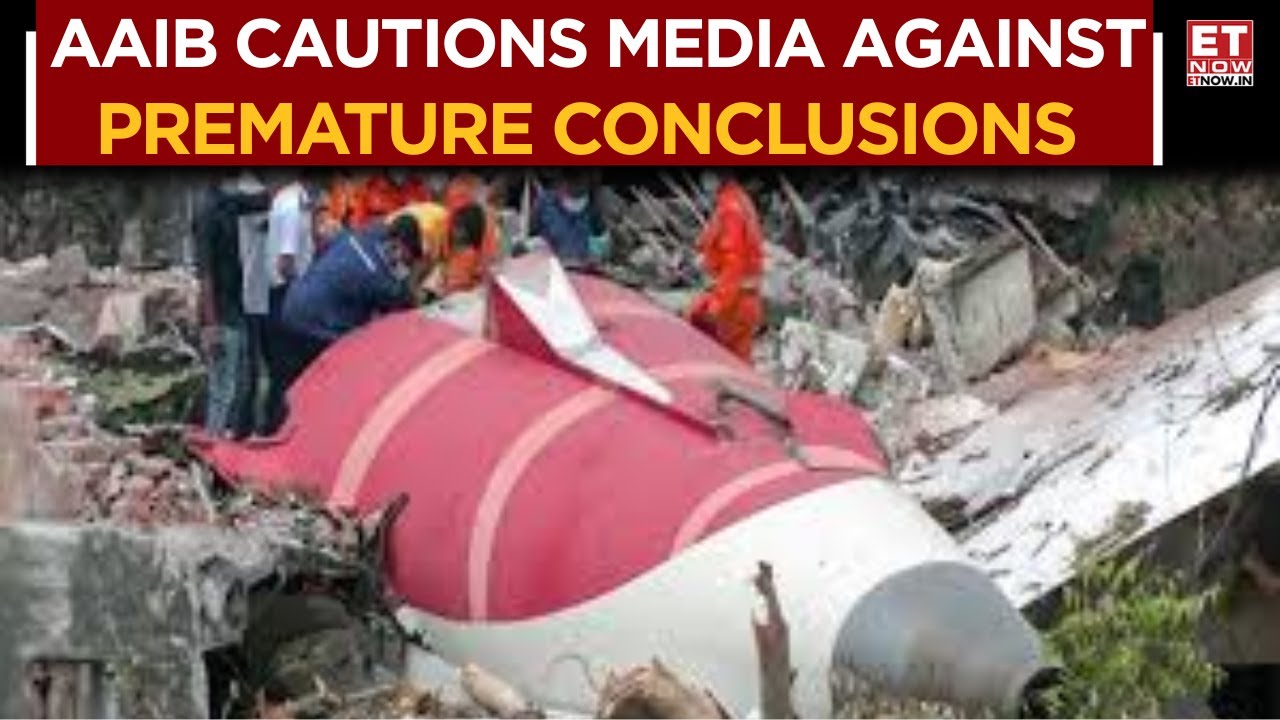 AAIB Urges Patience As Investigation Continues, Flags Media Misinformation | Watch | ET Now