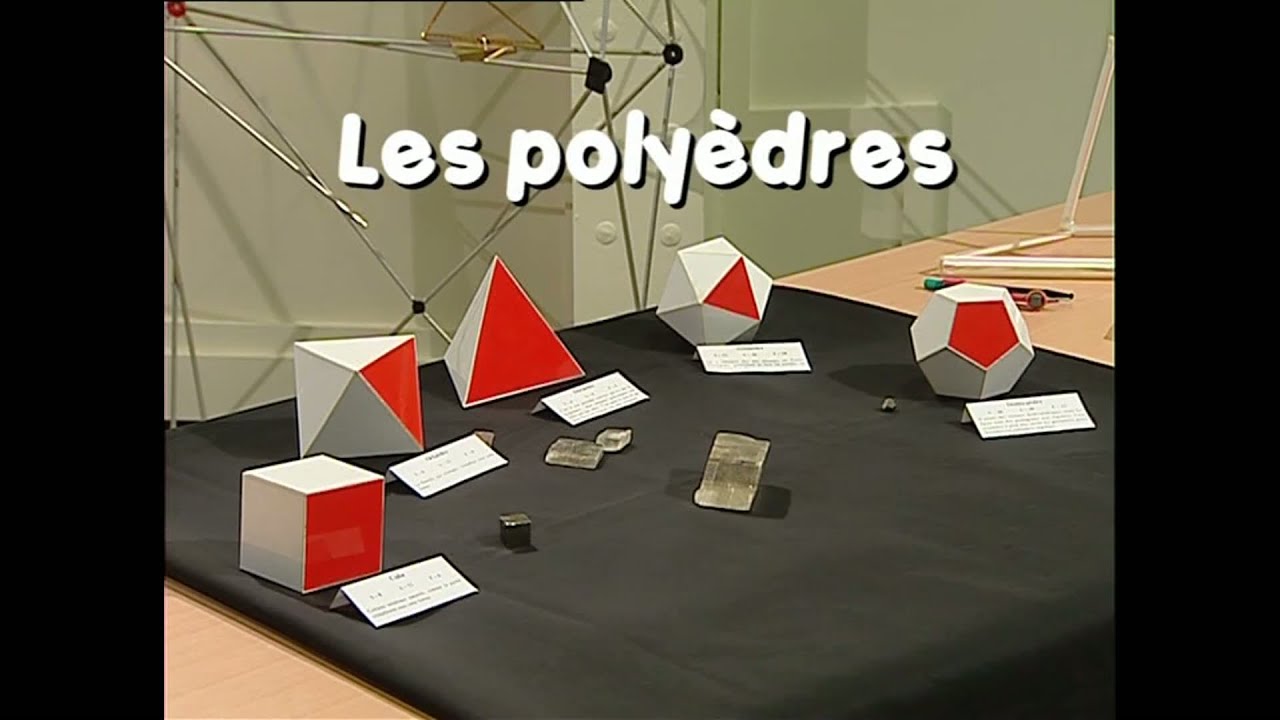 Les polyèdres - Maths au lycée au Palais de la découverte