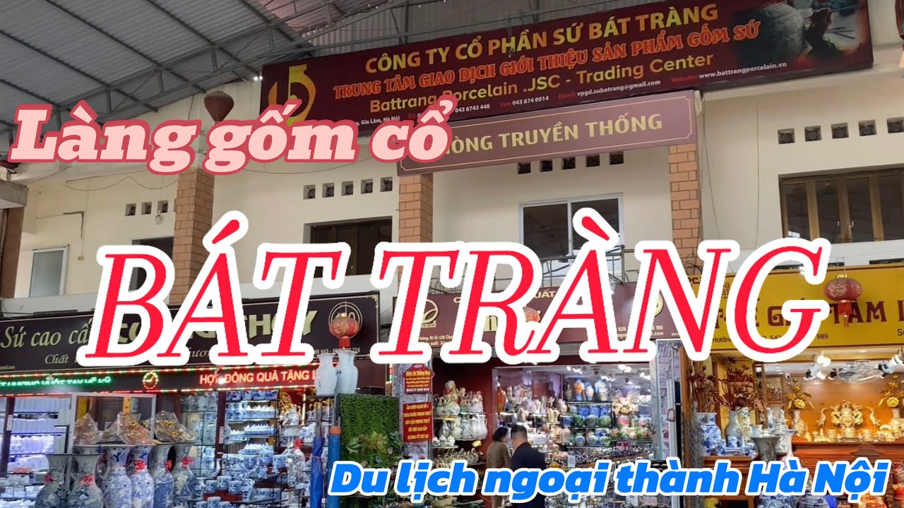 Thăm quan Làng gốm cổ Bát Tràng Hà Nội || Chợ gốm - Bảo tàng gốm || Điểm du lịch ngoại thành Hà Nội