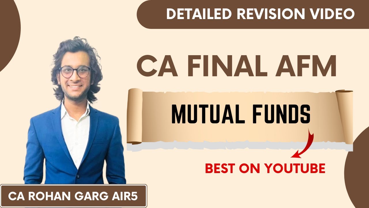 Mutual Fund Detailed Revision CA Final AFM |CA Rohan Garg AIR5|
