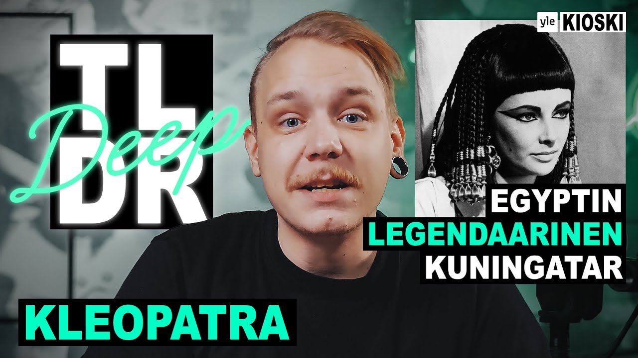 Kleopatra, viimeinen farao – TLDR Deep #200