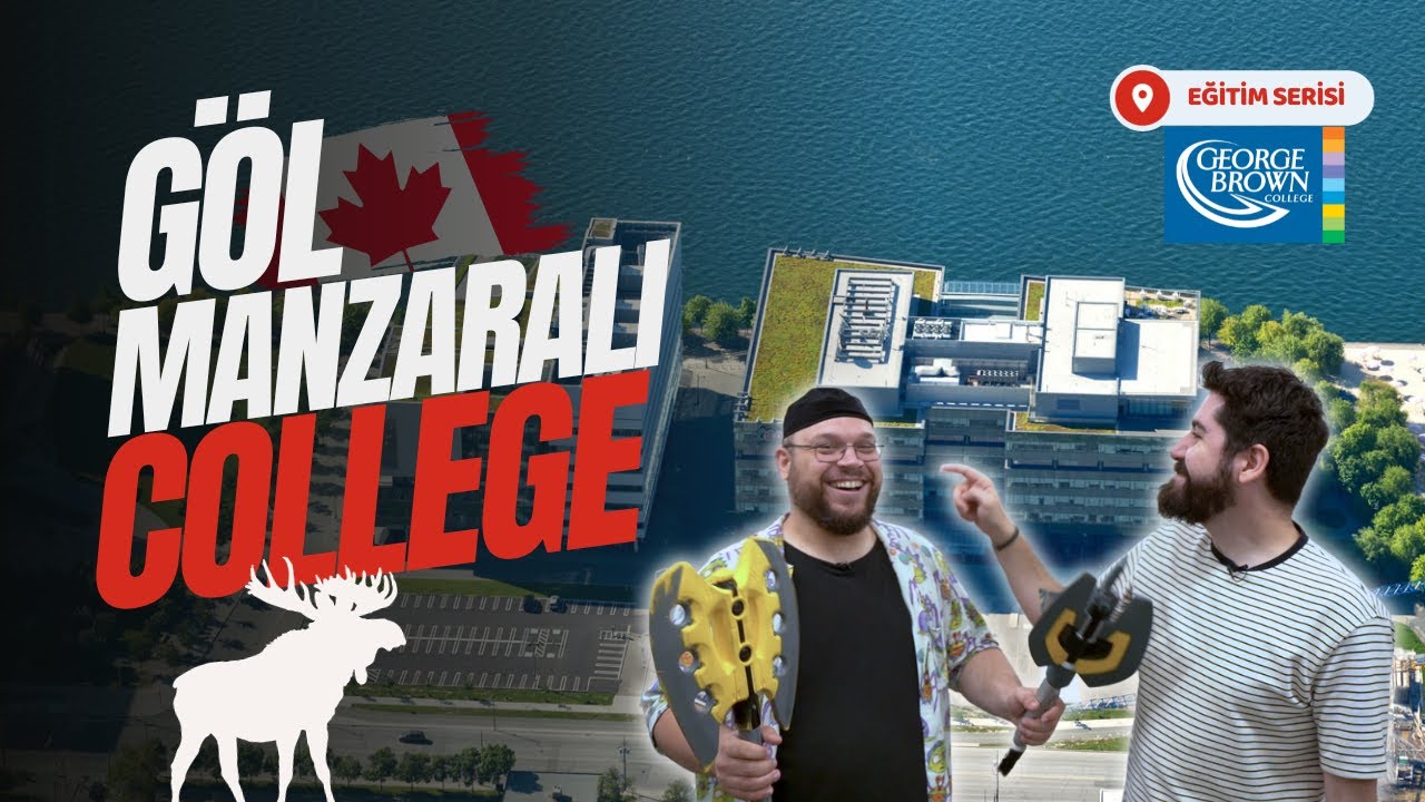 KANADA'NIN ŞEHİRDE YAŞAYAN OKULU: George Brown College