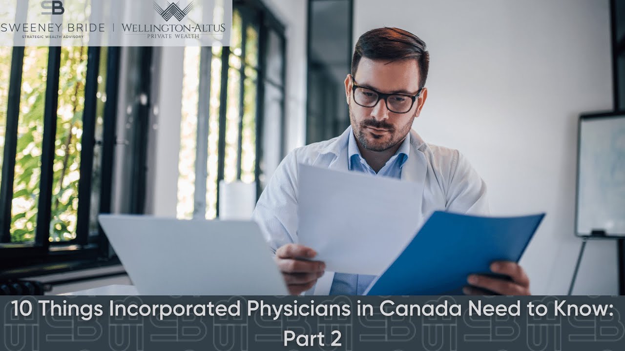 10 Things Incorporated Physicians in Canada Need to Know Part 2