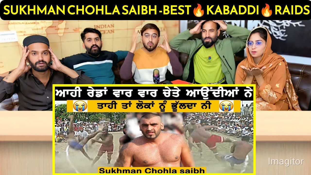 PUNJABI REACTION ON  SUKHMAN CHOHLA SAIBH -BEST🔥KABADDI🔥RAIDS....