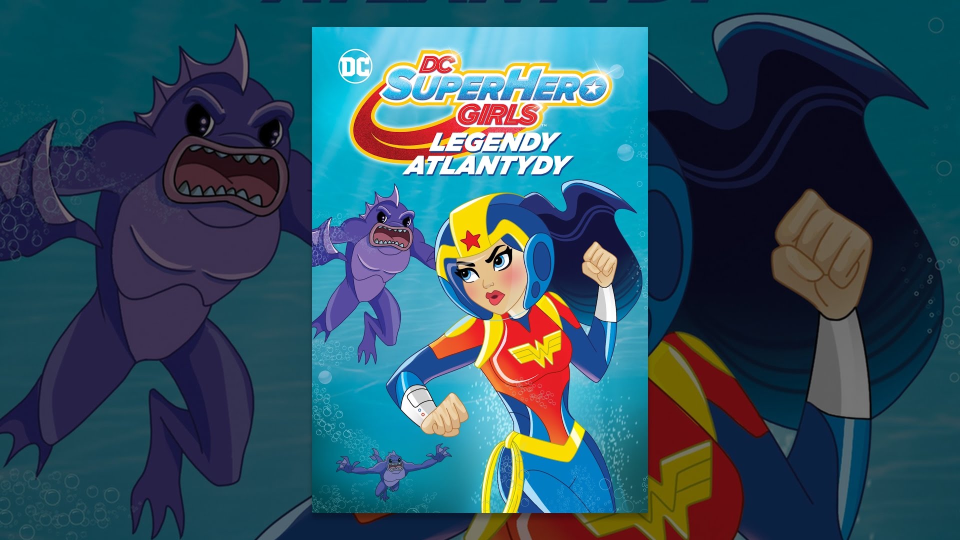 DC Super Hero Girls: Legendy Atlantydy