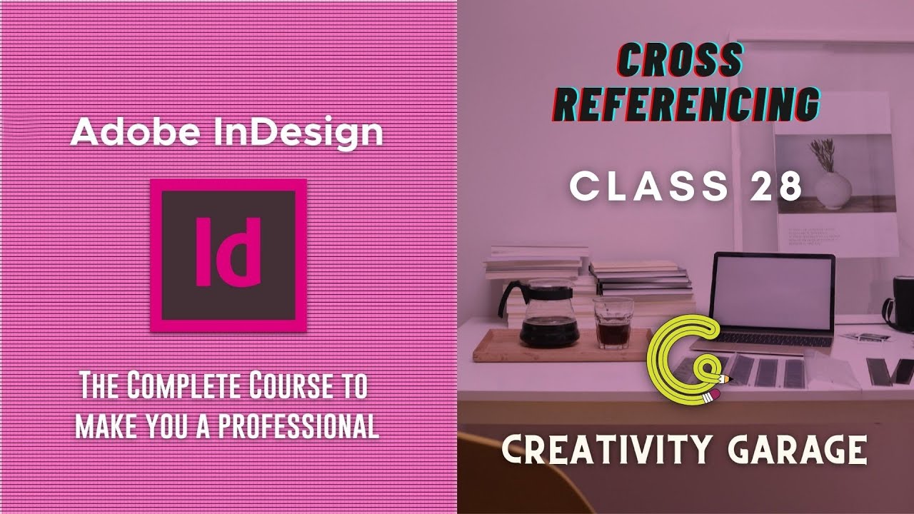 Adobe InDesign Course - Class 28 (Cross Referencing)