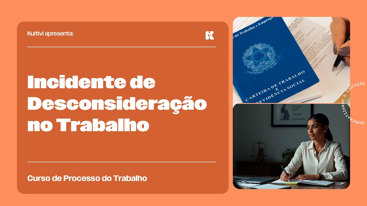 Incidente de Desconsideração no Trabalho | Processo do Trabalho
