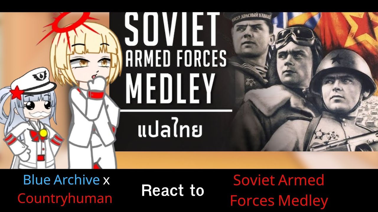 Blue Archvei x CH React To Soviet Armed Forces Medley