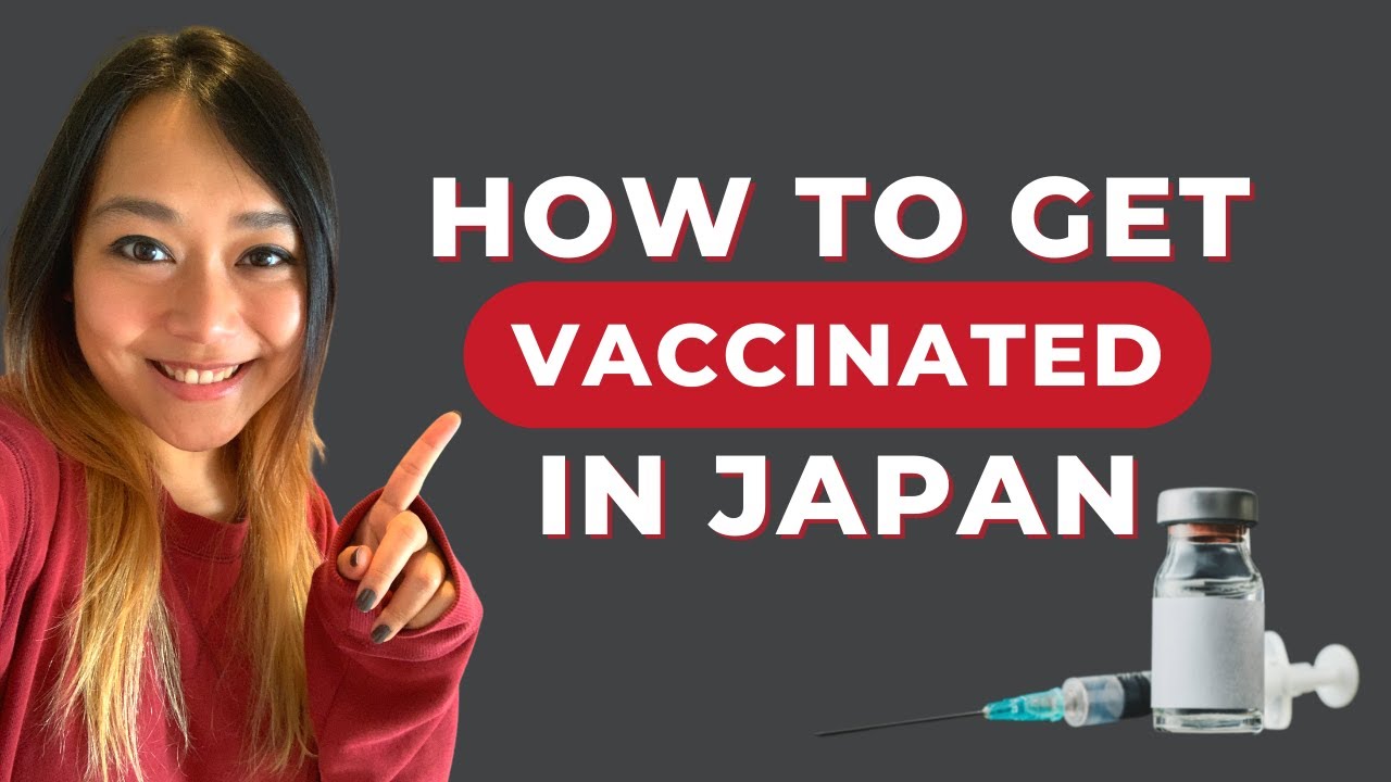 Vaccination in Japan: How to get COVID-19 vaccine in Japan + Websites Clinics