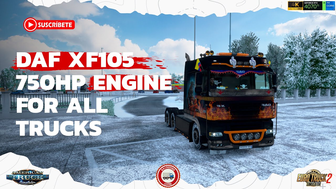 Euro Truck simulator 2 |  Daf XF105 - 750HP Engine for All Trucks  |🚚