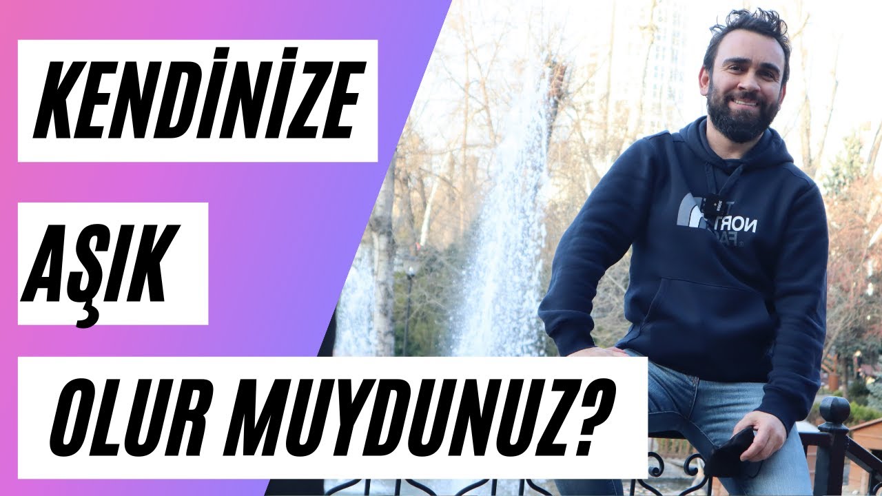 Kendinize Aşık Olur muydunuz?