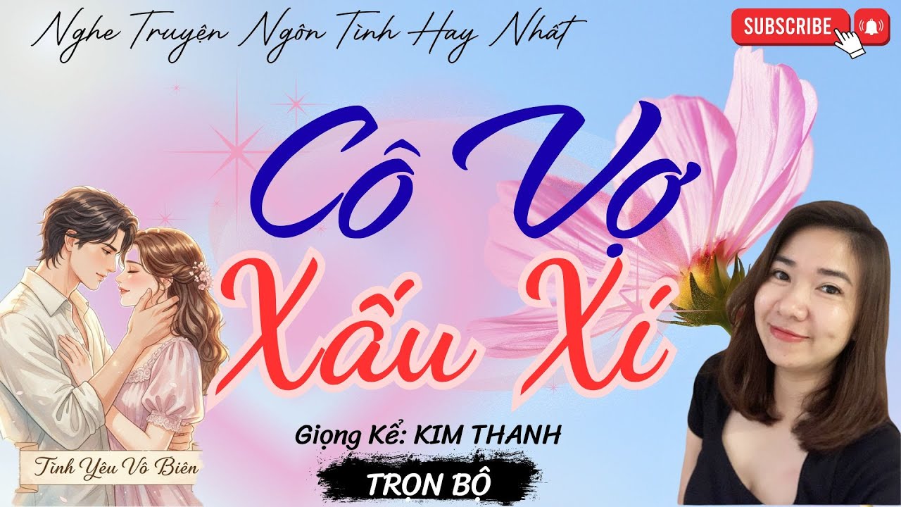 TRUYỆN NGÔN TÌNH HAY: CÔ VỢ XẤU XÍ |TRUYỆN NGÔN TÌNH HAY NHẤT- TÌNH YÊU VÔ BIÊN