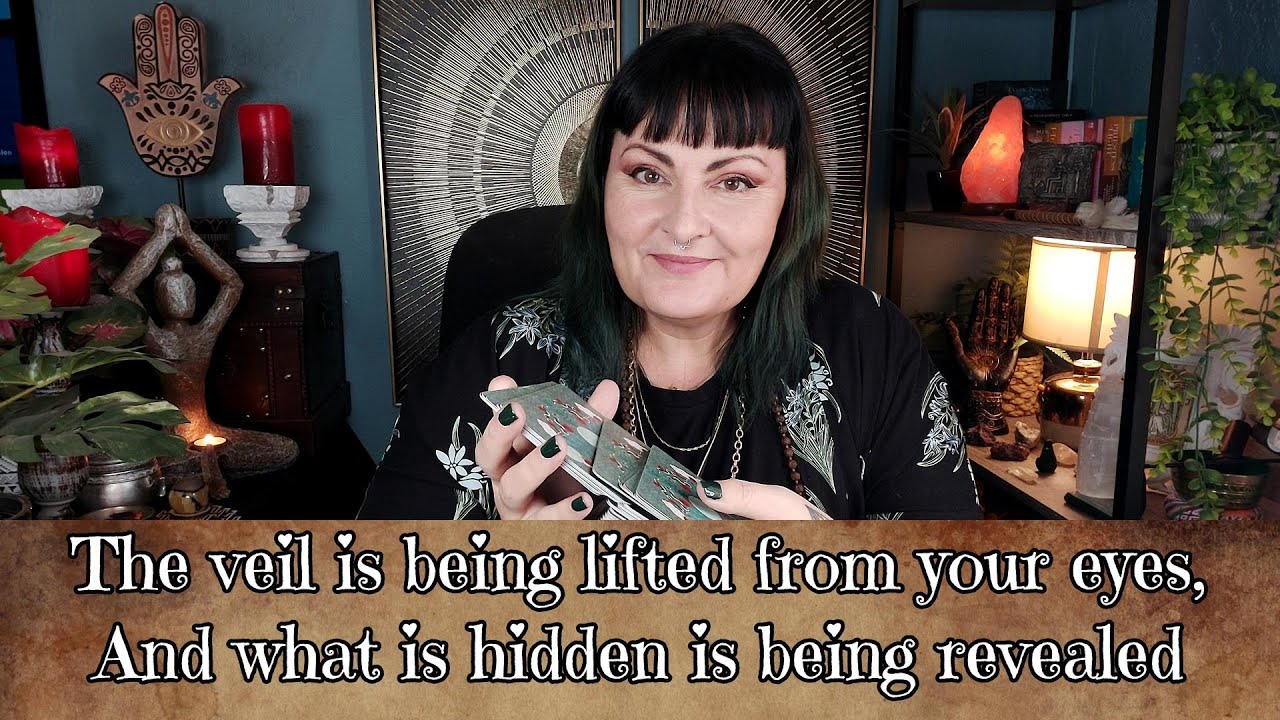 The veil is being lifted from your eyes and what is hidden is being revealed - tarot reading