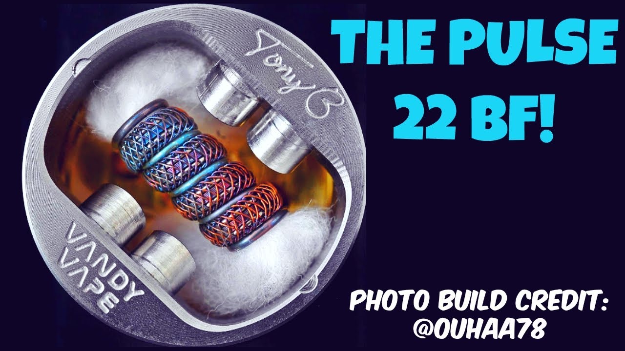 The Pulse 22 BF! A Squonker's Dream! Quick Build & Wick Tutorial!