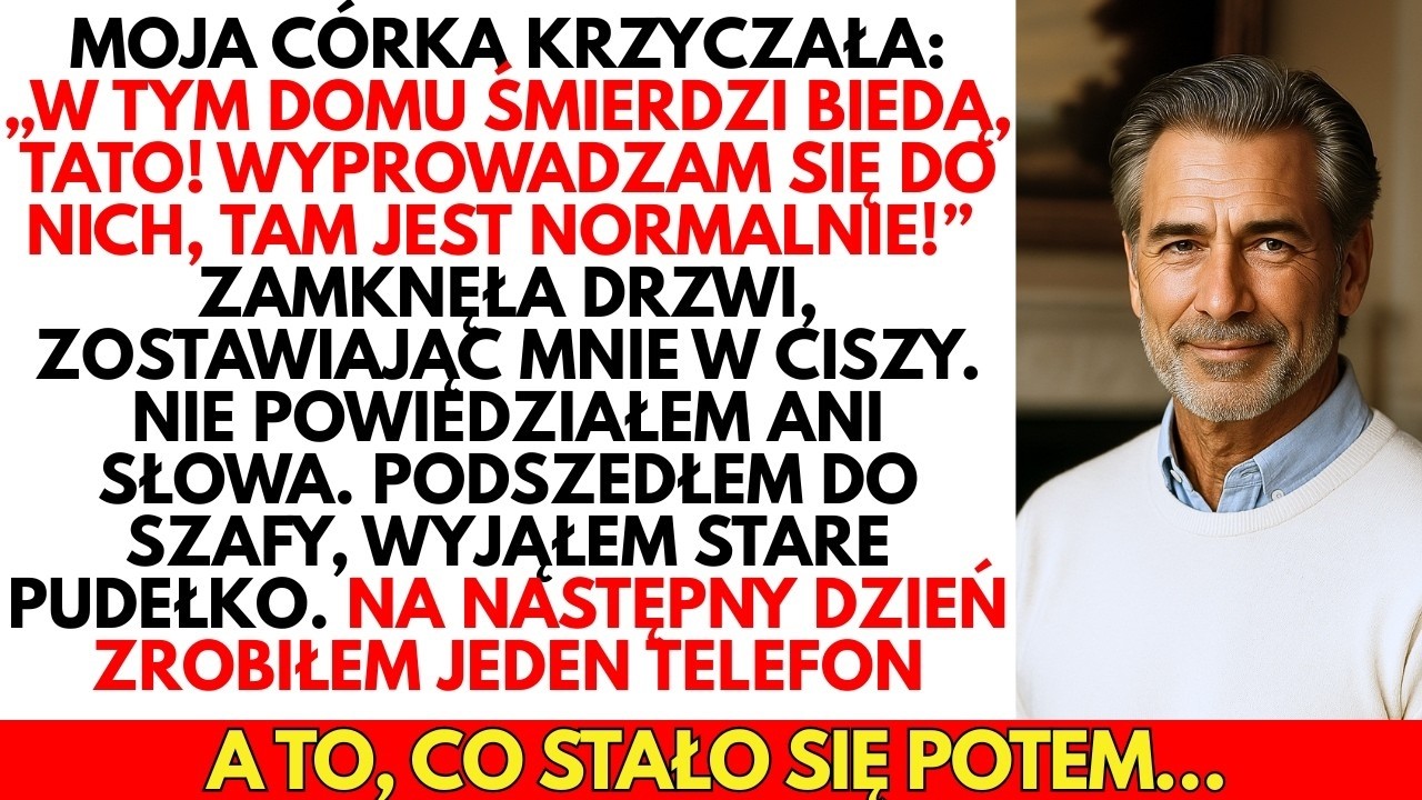 Moja córka KRZYKNĘŁA — W twoim domu ŚMIERDZI biedą!—i wyszła Następnego dnia WYKONAŁEM jeden te