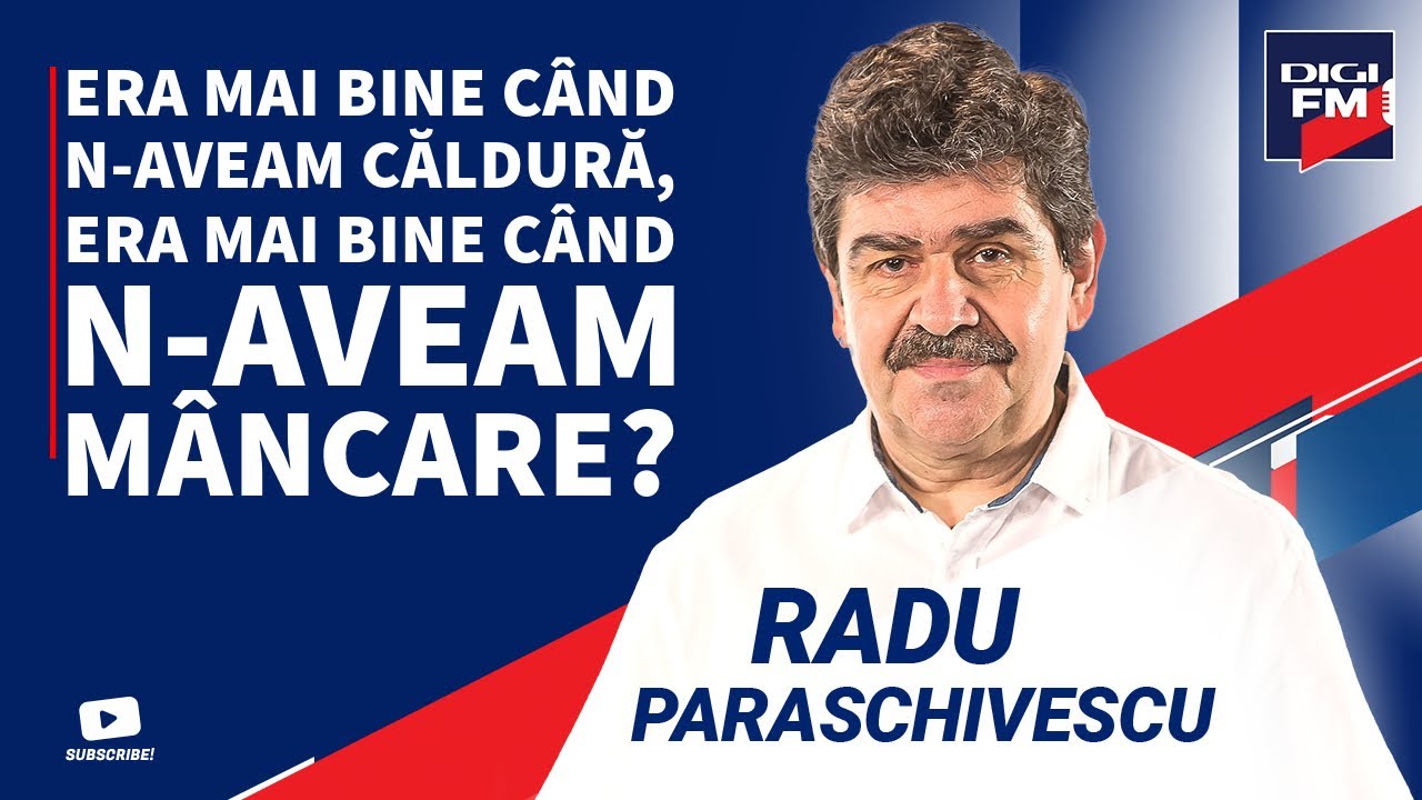 Era mai bine când n-aveam căldură, era mai bine când n-aveam mâncare?