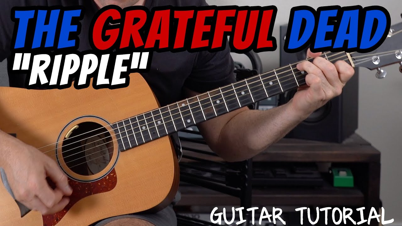 The Grateful Dead RIPPLE Guitar Tutorial (The EASIEST one to play!)