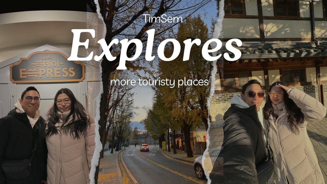 TimSem explores more touristy places in South Korea