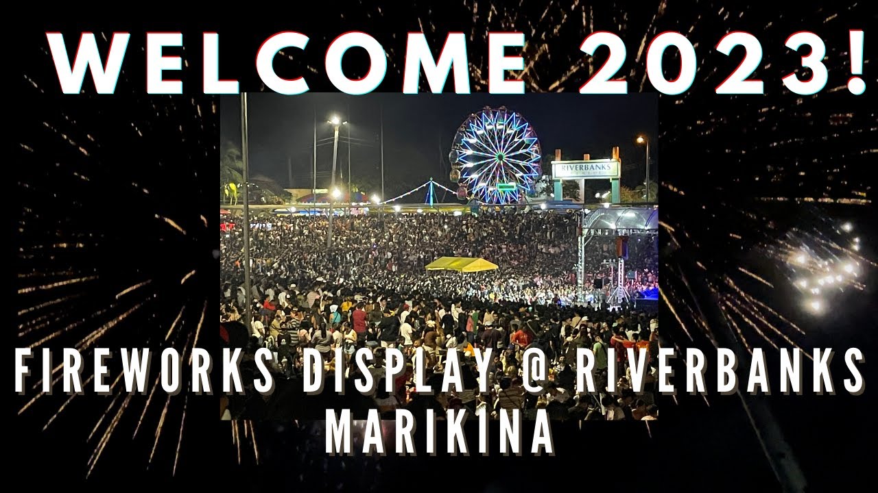 FIREWORKS IN RIVERBANKS MARIKINA 12-30-2022