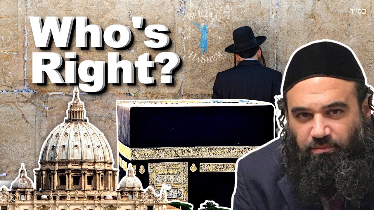 Judaism Christianity Islam Who's Right?