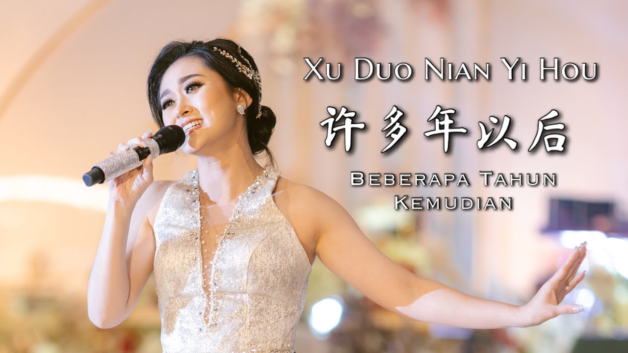 Xu Duo Nian Yi Hou 许多年以后 Helen Huang Live Performance - Lagu Mandarin Lirik Terjemahan