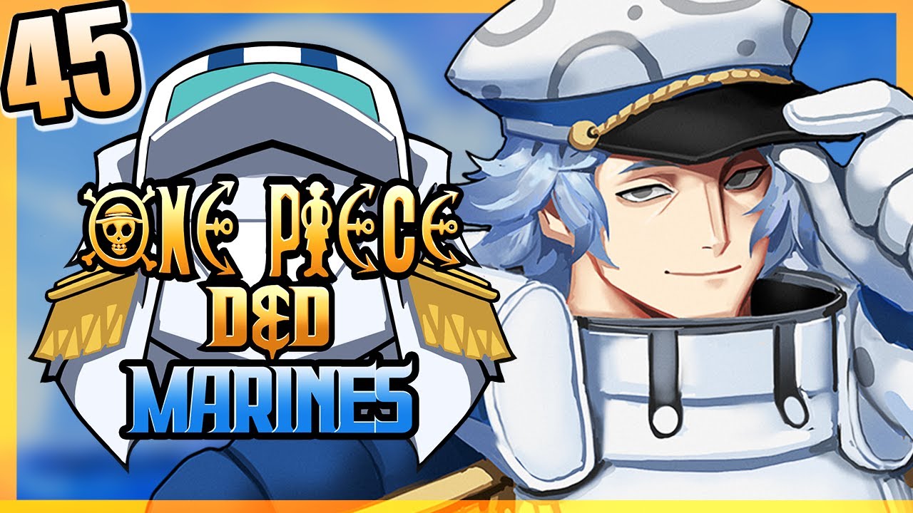 ONE PIECE D&D: MARINES #45 | 